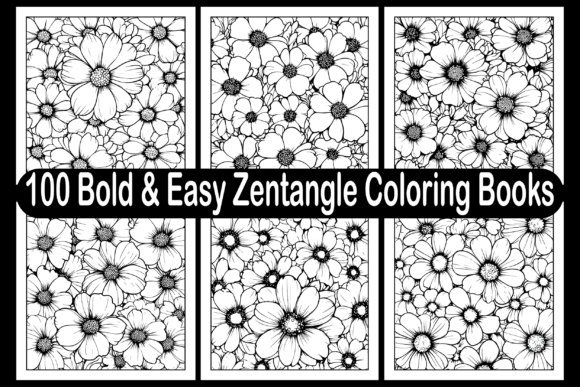 100 Bold Easy Zentangle Coloring Books: A Creative Resource for Modern Creators and Entrepreneurs