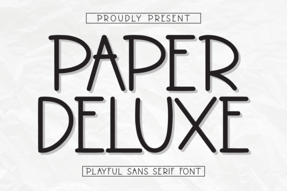 Paper Deluxe: A Cute Sans Serif Font for Creative Professionals and Hobbyists